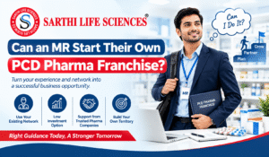 Can an MR Start Their Own PCD Pharma Franchise